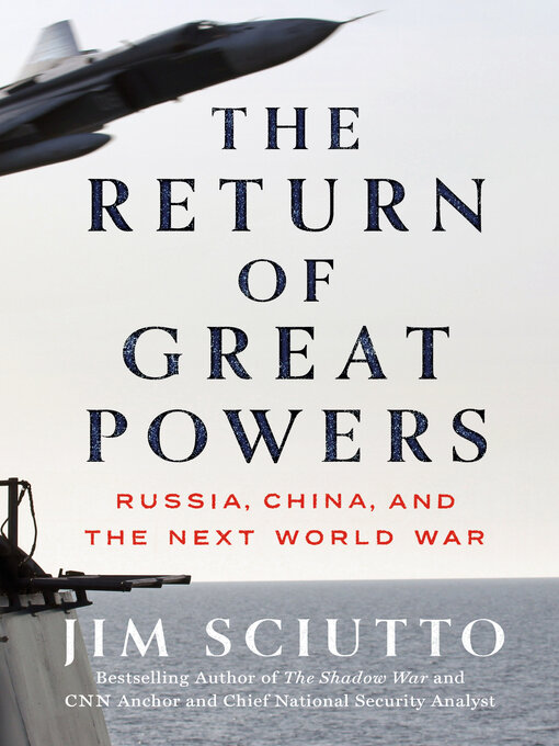 Title details for The Return of Great Powers by Jim Sciutto - Available